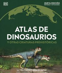 ATLAS DE DINOSAURIOS Y OTRAS CRIATURAS PREHISTORIC