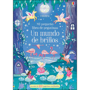 MI PEQUEÑO LIBRO DE PEGATINAS. UN MUNDO DE BRILLOS