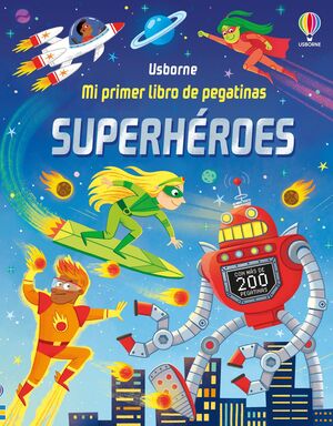 MI PRIMER LIBRO DE PEGATINAS. SUPERHEROES