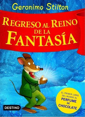 GERONIMO STILTON REGRESO REINO FANTASIA