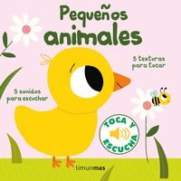 PEQUEÑOS ANIMALES TOCA Y ESCUCHA