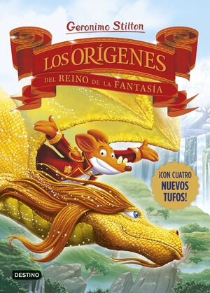 GERONIMO STILTON 13. LOS ORIGENES DEL REINO DE LA FANTASIA