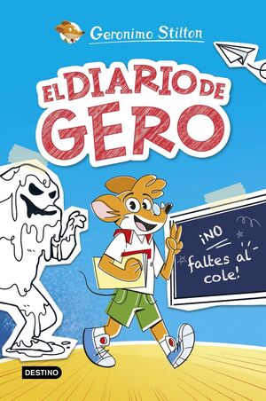 DIARIO DE GERO 1. EL. NO FALTES AL COLE