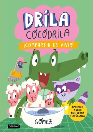 DRILA COCODRILA 6. COMPARTIR ES VIVIR