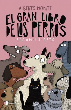 EL GRAN LIBRO DE LOS PERROS SEGUN MI GATO