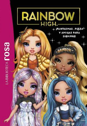 RAINBOW HIGH 13. FANTASMAS, PIZZA Y AMIGAS PARA SIEMPRE