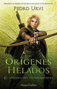 EL SENDERO GUARDABOSQUE 11. ORIGENES HELADOS