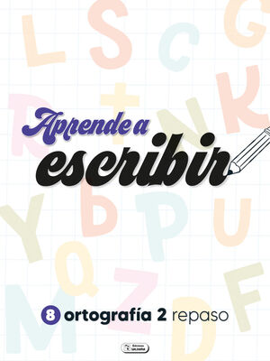 APRENDE ESCRIBIR 8 ORTOGRAFIA 2