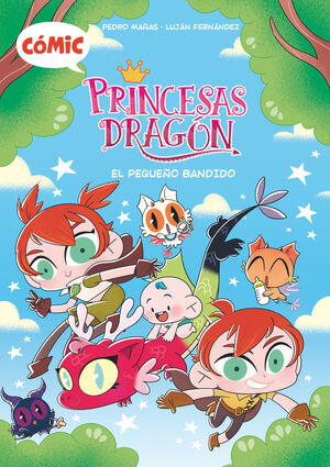 COMIC PRINCESAS DRAGON 3. EL PEQUEÑO BANDIDO