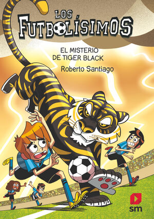 LSO FUTBOLISIMOS 26. EL MISTERIO DE TIGER BLACK