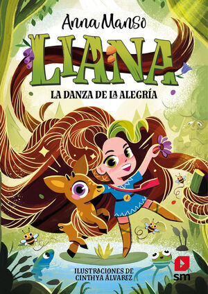 LIANA 1. LA DANZA DE LA ALEGRIA