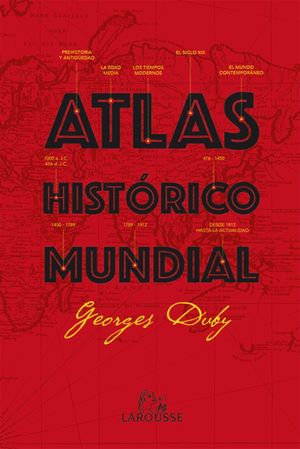 ATLAS HISTÓRICO MUNDIAL G.DUBY