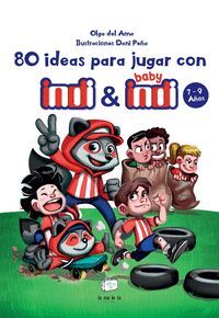 80 IDEAS PARA JUGAR CON INDI Y BABY INDI 7-9