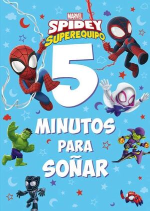 SPIDEY SU SUPEREQUIPO 5 MINUTOS PARA SOÑAR