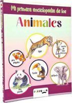 MI PRIMERA ENCICLOPEDIA ANIMALES