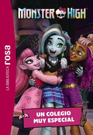 MONSTER HIGH 1. UN COLEGIO MUY ESPECIAL