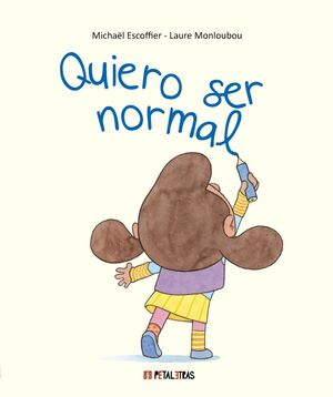 QUIERO SER NORMAL