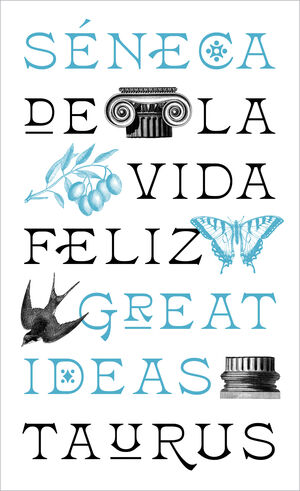 GREAT IDEAS. DE LA VIDA FELIZ