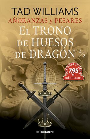 AÑORANZAS Y PESARES.EL TRONO DE HUESOS DE DRAGON 2/2