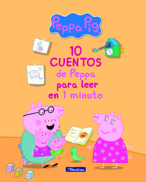 PEPA PIG. 10 CUENTOS DE PEPPA PARA LEER EN 1 MINUTO