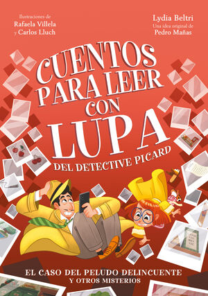 CUENTOS PARA LEER CON LUPA 2. EL CASO DEL PELUDO DELINCUEN