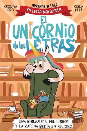 EL UNICORNIO LAS LETRAS 3. UNA BIBLIOT