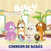 BLUEY. UN CUENTO - CARRERA DE BEBES (EDICION EN ESPAÑOL)