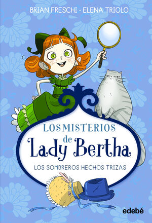 LADY BERTHA 1. Y LOS SOMBREROS HECHOS TRIZAS