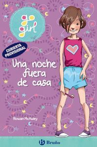 GO GIRL 1. UNA NOCHE FUERA DE CASA