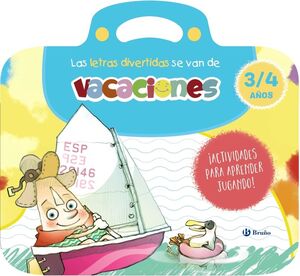 CUADERNO DE VACACIONES 3-4AÑOS. LAS LETRAS DIVERTIDAS SE VAN DE VACACIONES