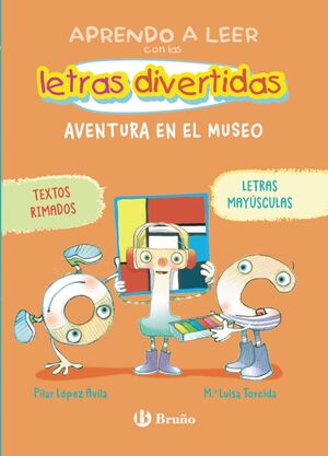 APRENDO A LEER CON LAS LETRAS DIVERTIDAS 4. AVENTURA EN EL MUSEO