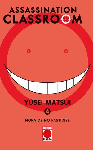 ASSASSINATION CLASSROOM 04. HORA DE NO FASTIDIES