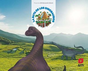 4AÑOS. EXPLORA LA RUTA DE LOS DINOSAURIOS SM