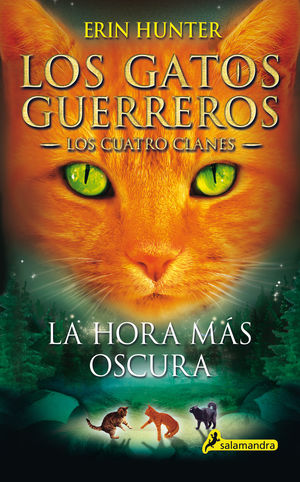 GATOS GUERREROS 6. HORA MAS OSCURA